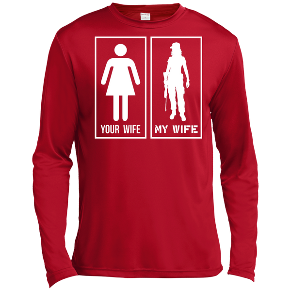 My Wife Tall LS Moisture Absorbing T-Shirt