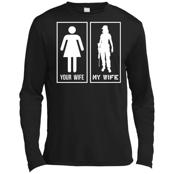 My Wife Tall LS Moisture Absorbing T-Shirt
